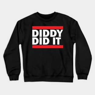 Diddy Did It Crewneck Sweatshirt